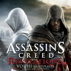 Assassin’s Creed Revelations, Vol. III (Multiplayer) [Original Game Soundtrack]