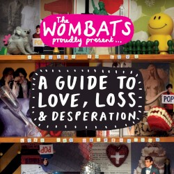 A Guide to Love, Loss & Desperation