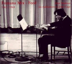 Fontana Mix - Feed (Six Realizations of John Cage)