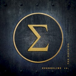 Evangeline vs. The Machine