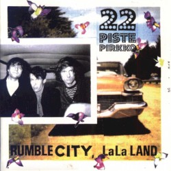 Rumble City, LaLa Land