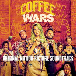 Coffee Wars (Original Motion Picture Soundtrack)
