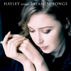純〜21歳の出会い HAYLEY sings JAPANESE SONGS
