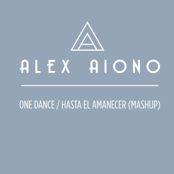 One Dance / Hasta El Amanecer (Mashup)