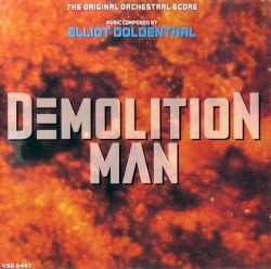 Demolition Man: The Original Orchestral Score