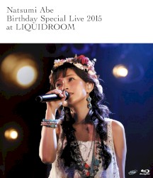 安倍なつみ Birthday Special Live 2015 at LIQUIDROOM