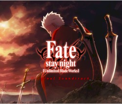 Fate/stay night [Unlimited Blade Works] Original Soundtrack