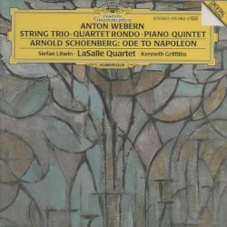 Webern: String Trio / Quartet Rondo / Piano Quintet / Schoenberg: Ode to Napoleon