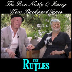 The Ron Nasty & Barry Wom Backyard Tapes