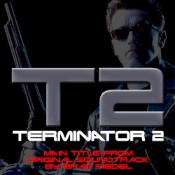『ターミネータ-2 オリジナル・サウンドトラック』メイン・タイトル