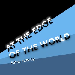 At the Edge of the World