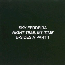 Night Time, My Time (B-Sides // Part 1)