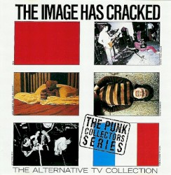The Image Has Cracked: The Alternative TV Collection