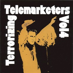 Terrorizing Telemarketers, Vol. 4