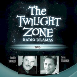 The Twilight Zone Radio Dramas, "Two"