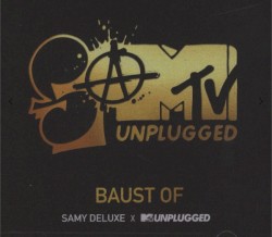 SaMTV Unplugged: Baust of