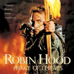 Robin Hood: Prince of Thieves: Original Motion Picture Soundtrack