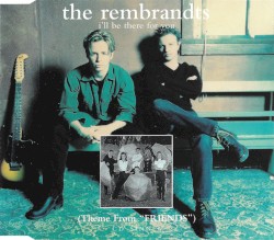 I’ll Be There for You