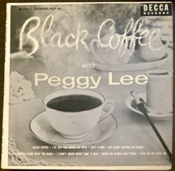 Black Coffee With Peggy Lee