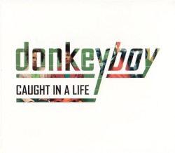 Caught in a Life