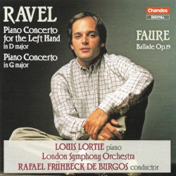 Ravel: Piano Concerto for the Left Hand in D major / Piano Concerto in G major / Fauré: Ballade, op. 19