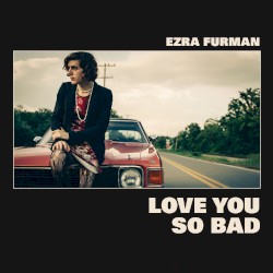 Love You So Bad