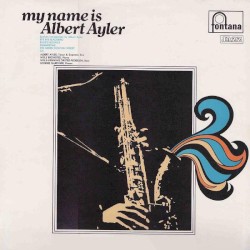 My Name Is Albert Ayler