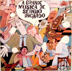 A Grande Música De Sérgio Ricardo