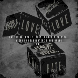 Hate It or Love It… This Is HARD With STYLE - One