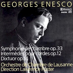 Symphonie De Chamber Op.33 | Intermèdes Pour Cordes OP.12 | Dixtuor Op.14