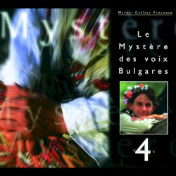 Le Mystère des voix bulgares, Volume 4