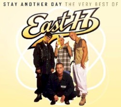 Останься еще на день: Лучшее из East 17