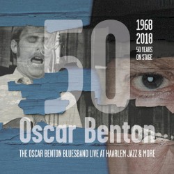 The Oscar Benton Bluesband Live at Haarlem Jazz & More