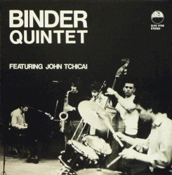 Binder Quintet Featuring John Tchicai