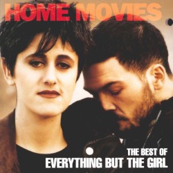Домашние фильмы: Лучшее из Everything but the Girl
