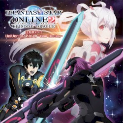 TVアニメ『ファンタシースターオンライン2 エピソード・オラクル』主題歌 Vol.2 UniVerse/それいゆ -Dear Destiny-