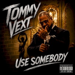 USE SOMEBODY