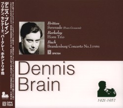 Britten: Serenade / Berkeley: Horn Trio / Bach: Brandenburg Concerto no. 1