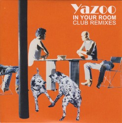 In Your Room: Club Remixes
