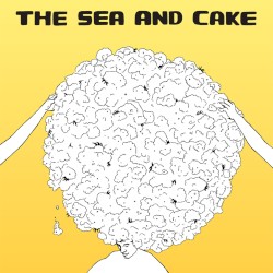 The Sea and Cake