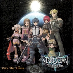 Star Ocean: Till the End of Time: Voice Mix Album