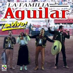 La familia Aguilar ¡En vivo!