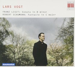 Franz Liszt: Sonata in B minor / Robert Schumann: Fantasie in C major