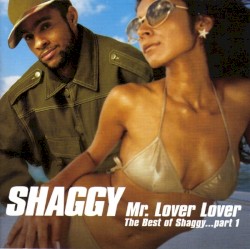 Mr. Lover Lover: The Best of Shaggy, Part 1
