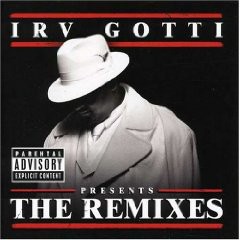 Irv Gotti Presents the Remixes
