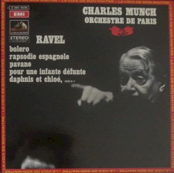 Bolero / Rapsodie espagnole / Pavane pour une infante défunte / Daphnis et Chloé