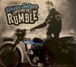 Gotta Have The Rumble
