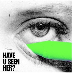 Have U Seen Her?