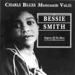 Charly Blues Masterworks, Том 31: Императрица блюза