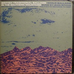 British Traditional Ballads in the Southern Mountains, Volume 1